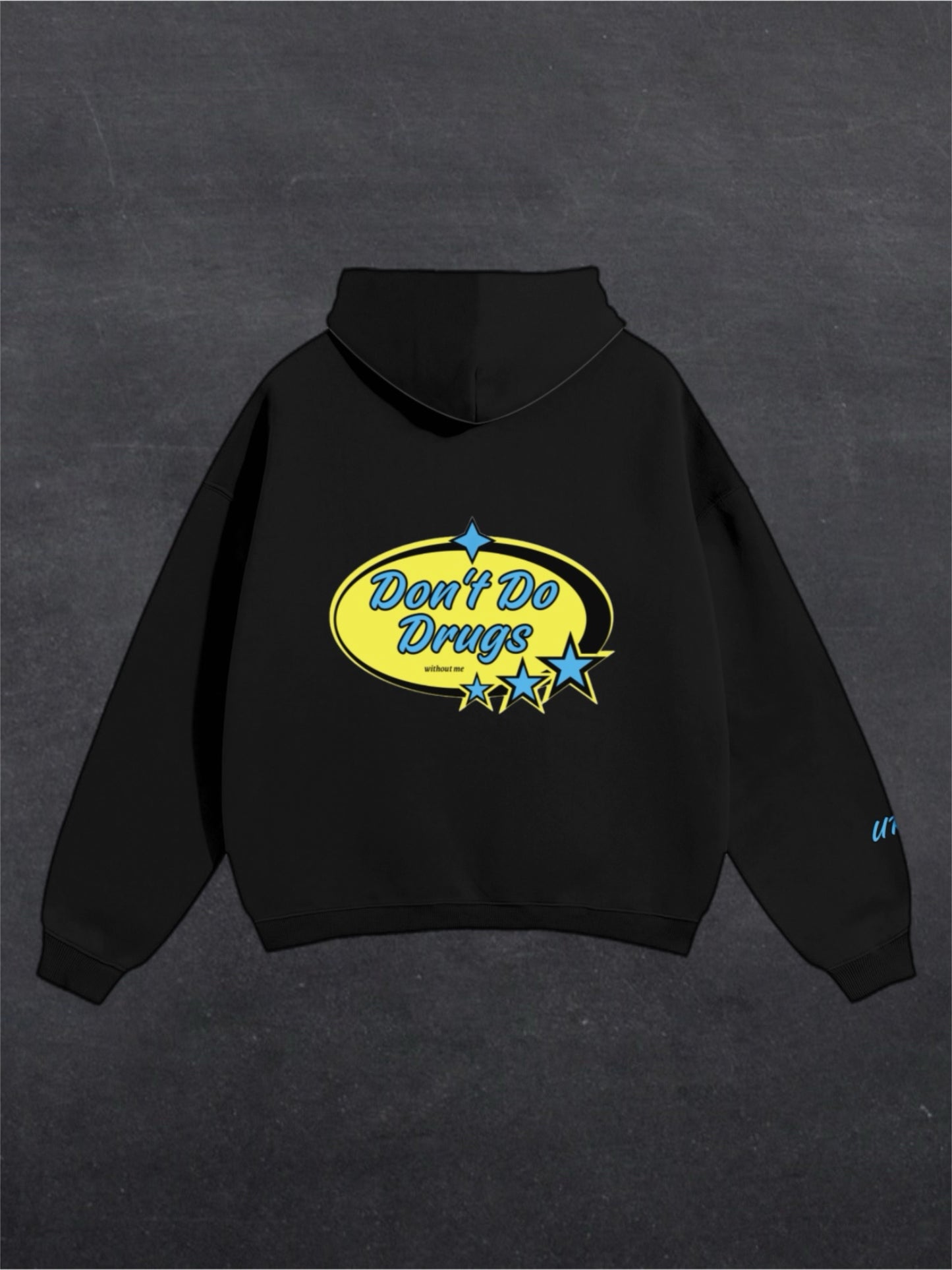 DON'T DO DRUGS UNISEX HOODIE - BACK PRINT (multiple colours)