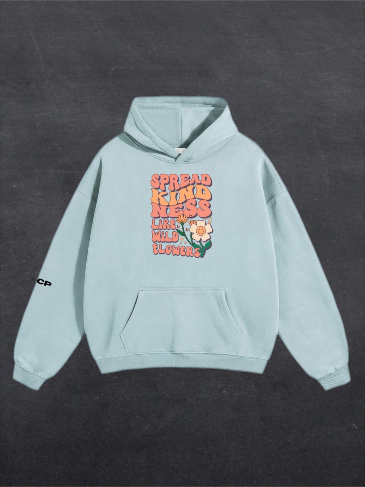 SPREAD KINDNESS UNISEX HOODIE - FRONT PRINT (multiple colours)