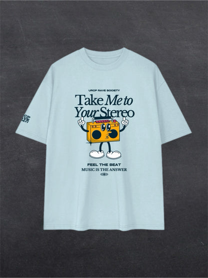 TAKE ME TO YOUR STEREO UNISEX TEE - FRONT PRINT (multiple colours)