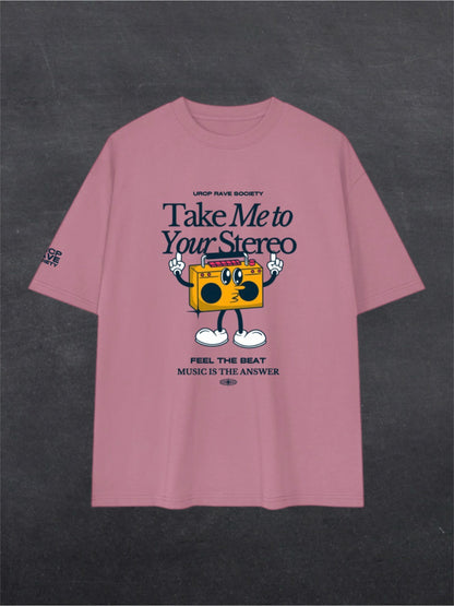 TAKE ME TO YOUR STEREO UNISEX TEE - FRONT PRINT (multiple colours)
