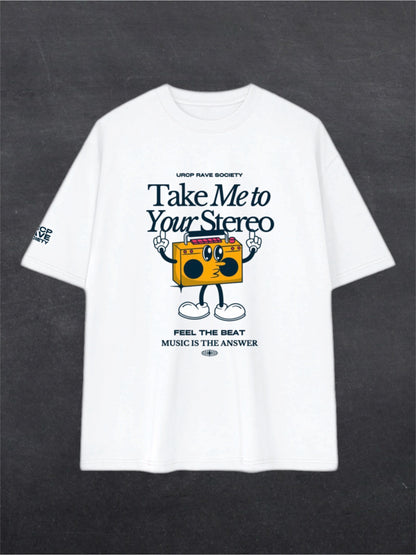 TAKE ME TO YOUR STEREO UNISEX TEE - FRONT PRINT (multiple colours)