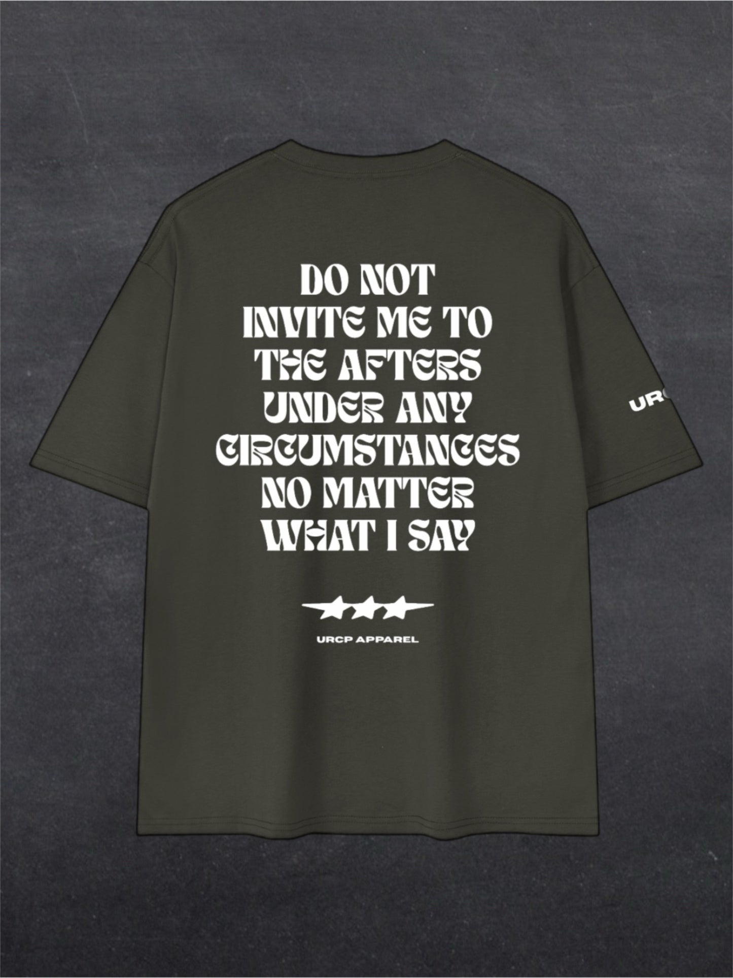 DO NOT INVITE ME TO THE AFTERS UNISEX TEE - BACK PRINT (multiple colours)
