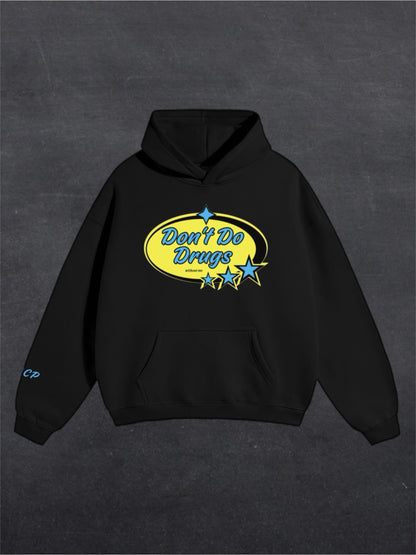 DON'T DO DRUGS UNISEX HOODIE - FRONT PRINT (multiple colours)