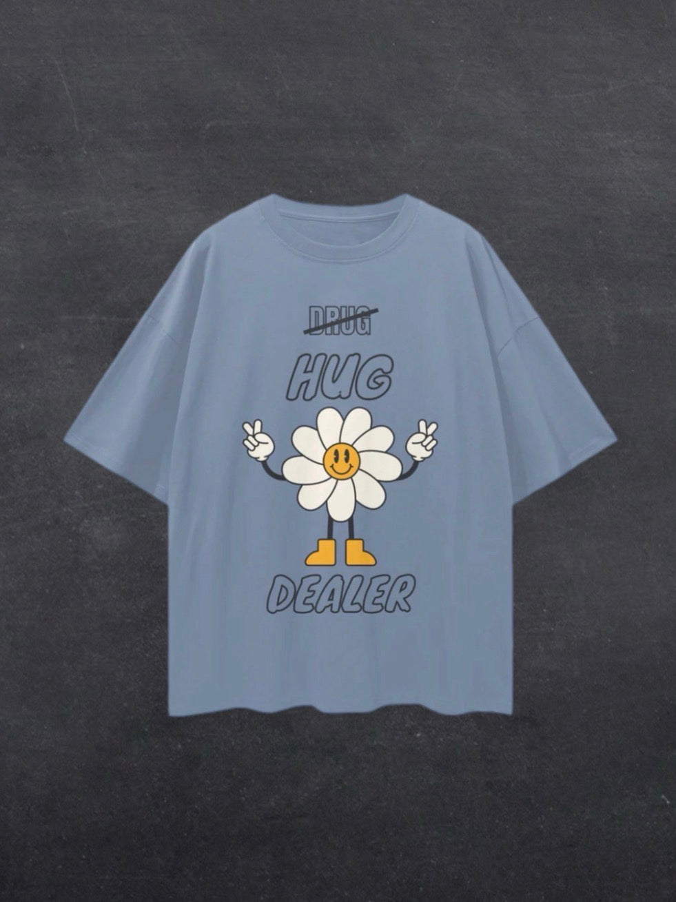HUG DEALER UNISEX TEE - FRONT PRINT (multiple colours)