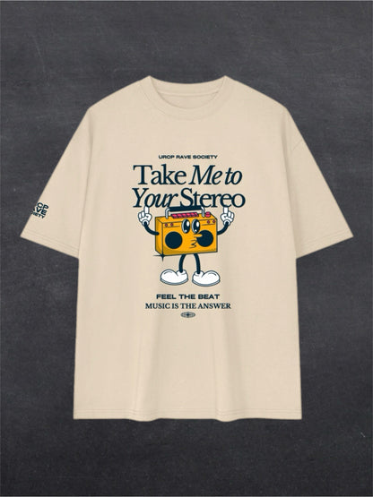 TAKE ME TO YOUR STEREO UNISEX TEE - FRONT PRINT (multiple colours)