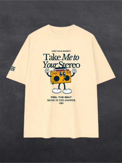TAKE ME TO YOUR STEREO UNISEX TEE - FRONT PRINT (multiple colours)