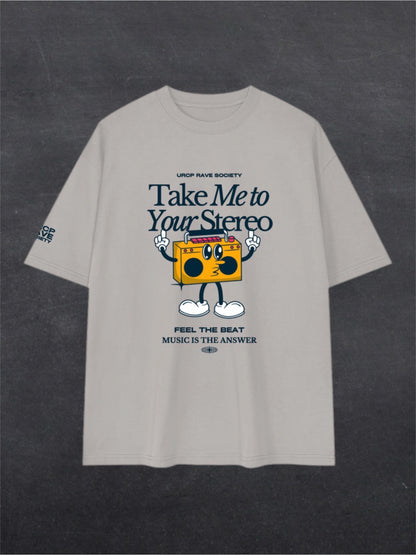 TAKE ME TO YOUR STEREO UNISEX TEE - FRONT PRINT (multiple colours)