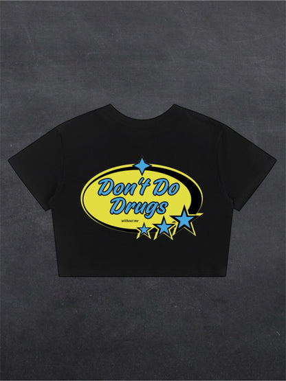DON'T DO DRUGS CROPPED TEE - BACK PRINT (black/white)