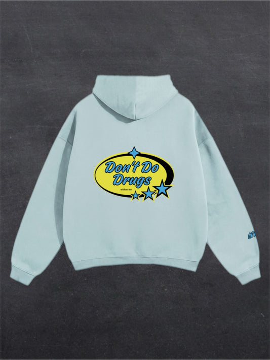 DON'T DO DRUGS UNISEX HOODIE - BACK PRINT (multiple colours)