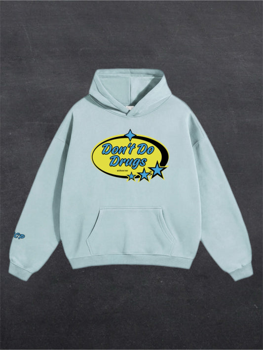 DON'T DO DRUGS UNISEX HOODIE - FRONT PRINT (multiple colours)