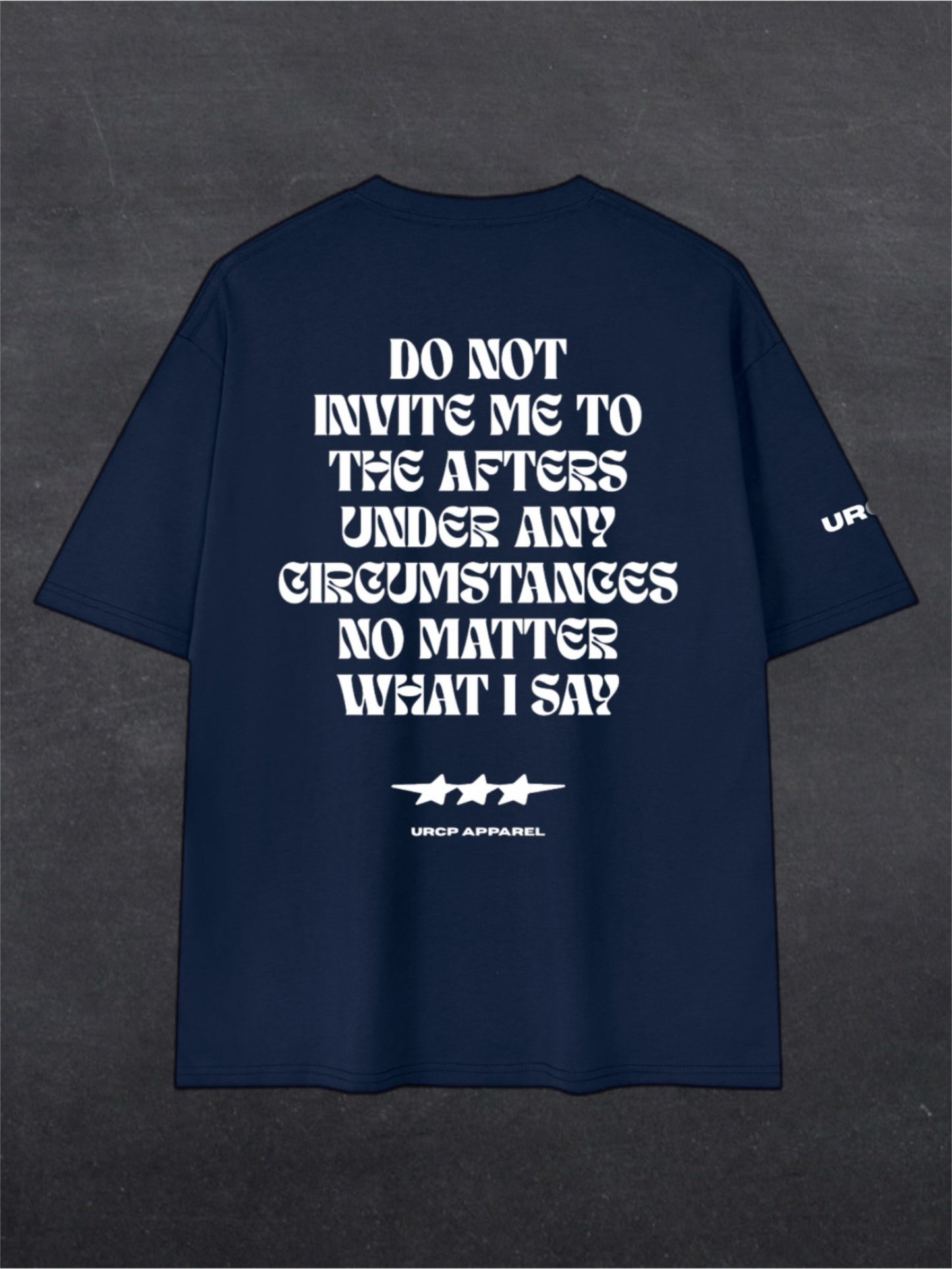 DO NOT INVITE ME TO THE AFTERS UNISEX TEE - BACK PRINT (multiple colours)
