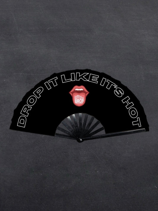 Drop It Like It's Hot Fan (PRE ORDER)