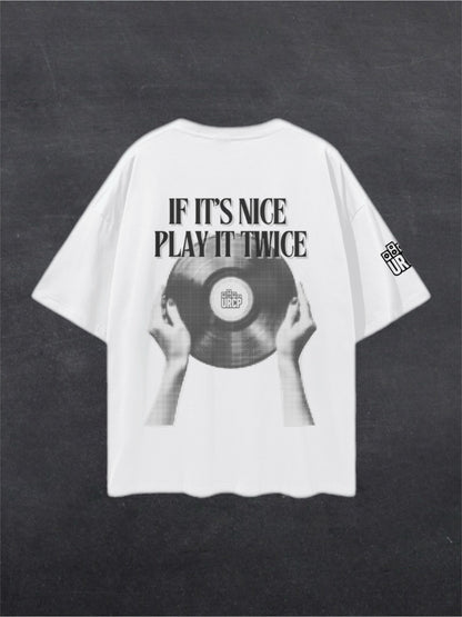 IF IT'S NICE PLAY IT TWICE - BACK PRINT (multiple colours)