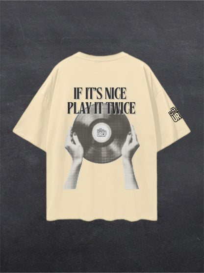 IF IT'S NICE PLAY IT TWICE - BACK PRINT (multiple colours)