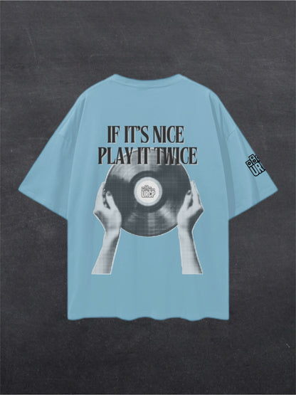 IF IT'S NICE PLAY IT TWICE - BACK PRINT (multiple colours)
