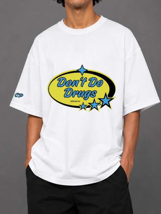 DON'T DO DRUGS UNISEX TEE (front design)