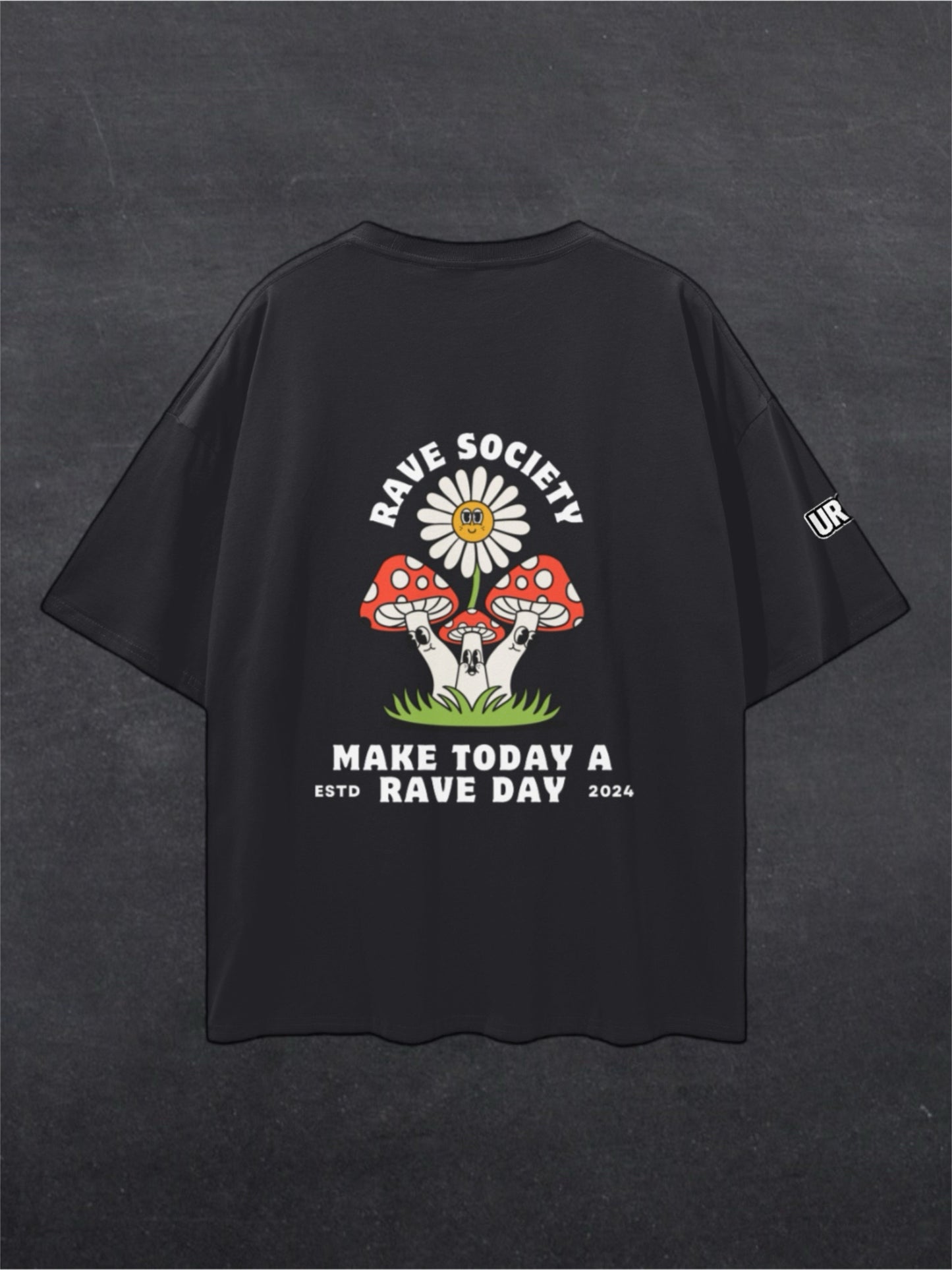 MAKE TODAY A RAVE DAY - BACK PRINT (multiple colours)
