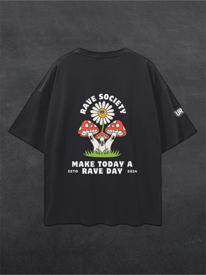 MAKE TODAY A RAVE DAY - BACK PRINT (multiple colours)
