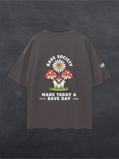 MAKE TODAY A RAVE DAY - BACK PRINT (multiple colours)