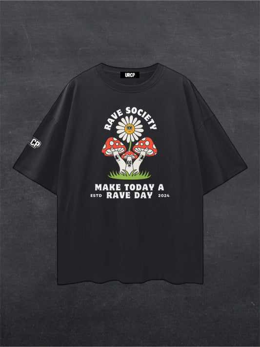 MAKE TODAY A RAVE DAY - FRONT PRINT (multiple colours)