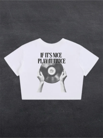 IF IT'S NICE PLAY IT TWICE CROPPED TEE - BACK PRINT (white)