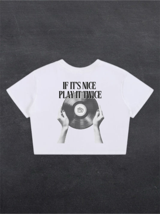 IF IT'S NICE PLAY IT TWICE CROPPED TEE - BACK PRINT (white)
