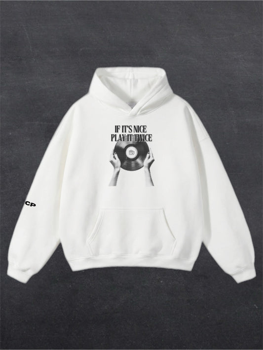 IF IT'S NICE PLAY IT TWICE UNISEX HOODIE - FRONT PRINT (multiple colours)
