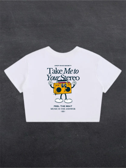 TAKE ME TO YOUR STEREO CROPPED TEE - BACK PRINT (white)