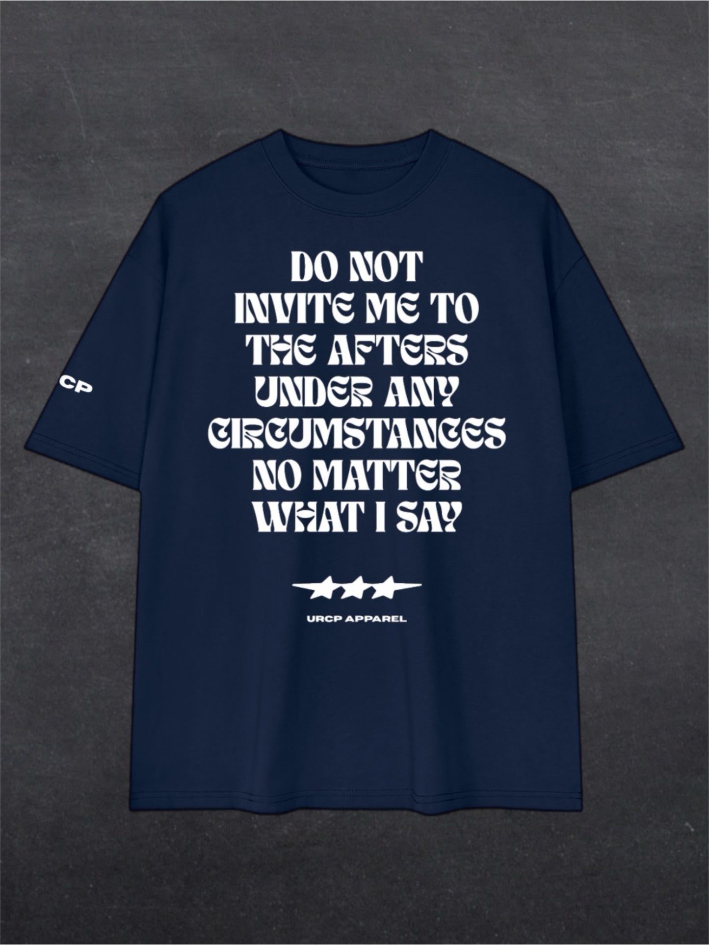 DO NOT INVITE ME TO THE AFTERS UNISEX TEE - FRONT PRINT (multiple colours)