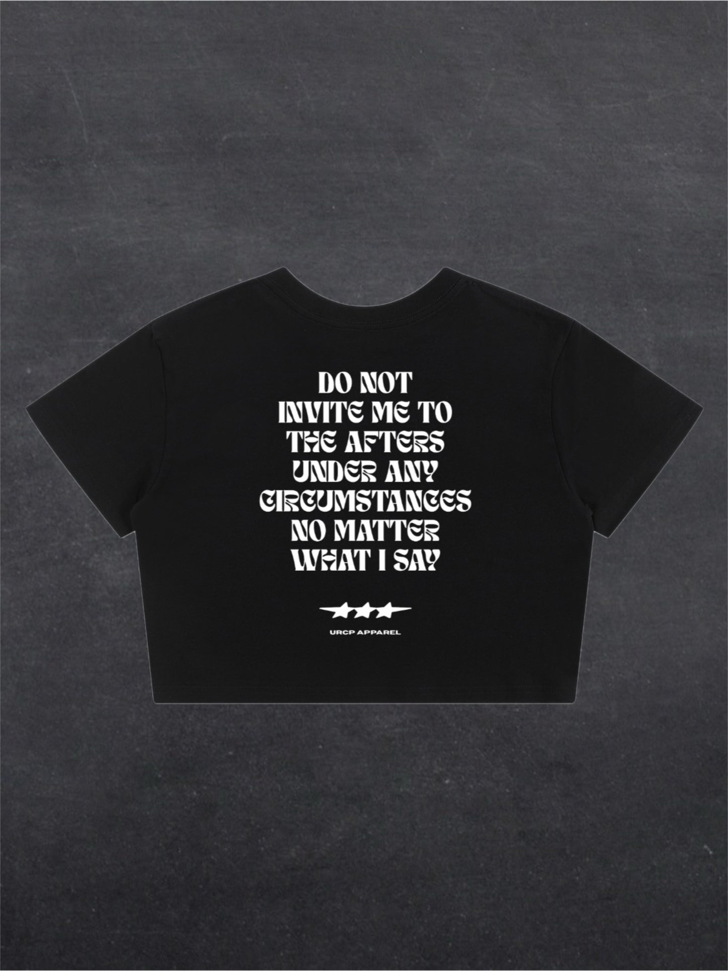DO NOT INVITE ME TO THE AFTERS CROPPED TEE - BACK PRINT (black)