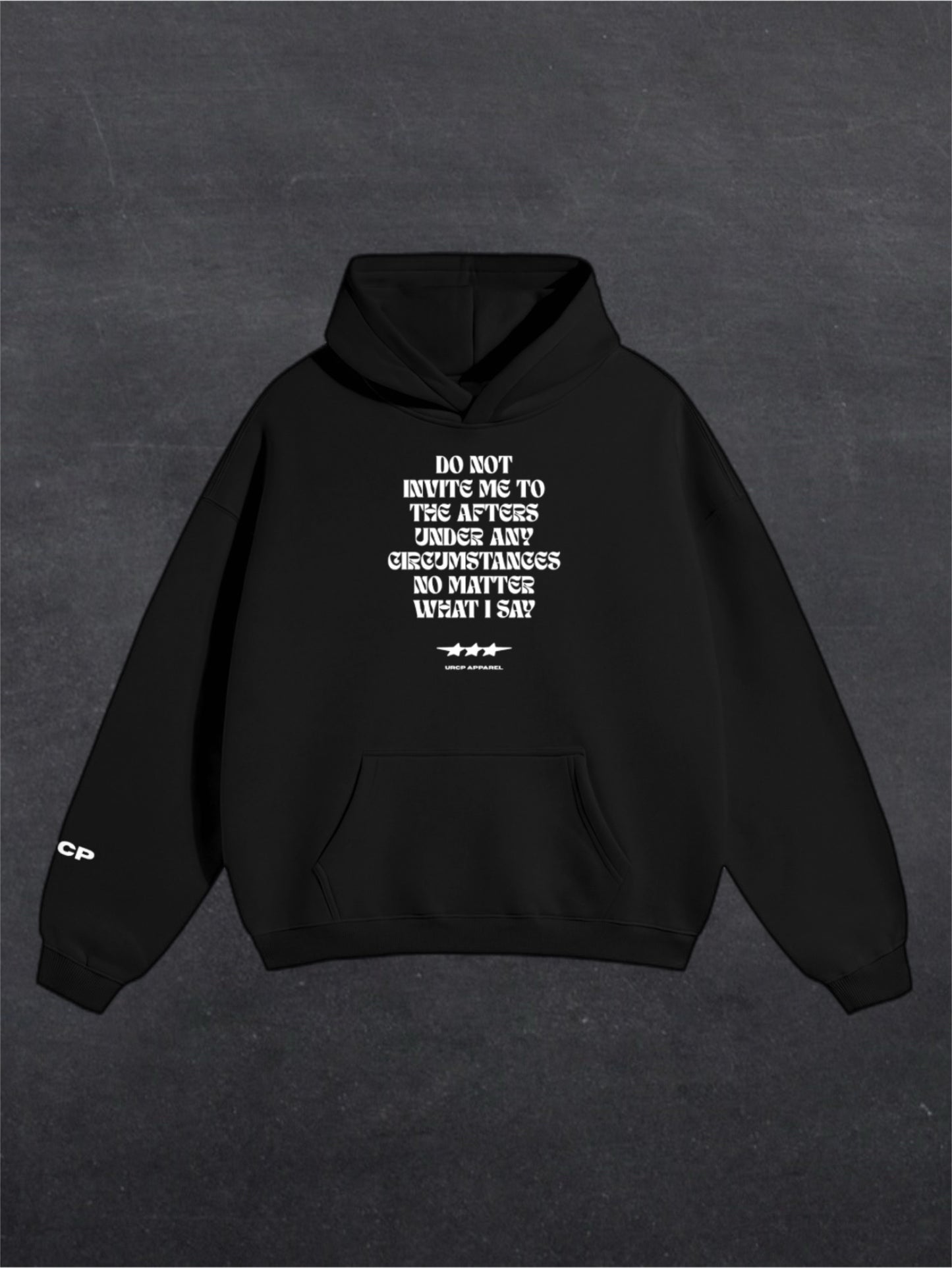DO NOT INVITE ME TO THE AFTERS UNISEX HOODIE - FRONT PRINT (multiple colours)