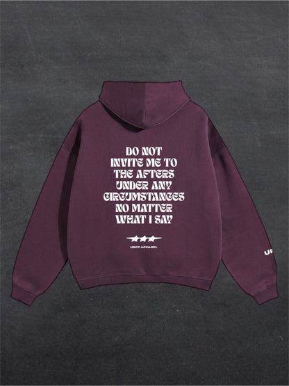 DO NOT INVITE ME TO THE AFTERS UNISEX HOODIE - BACK PRINT (multiple colours)