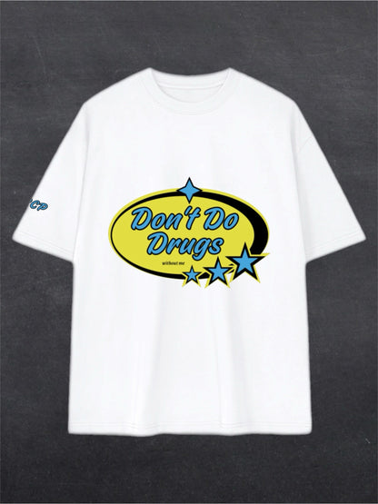 DON'T DO DRUGS UNISEX TEE - FRONT PRINT (black/white)