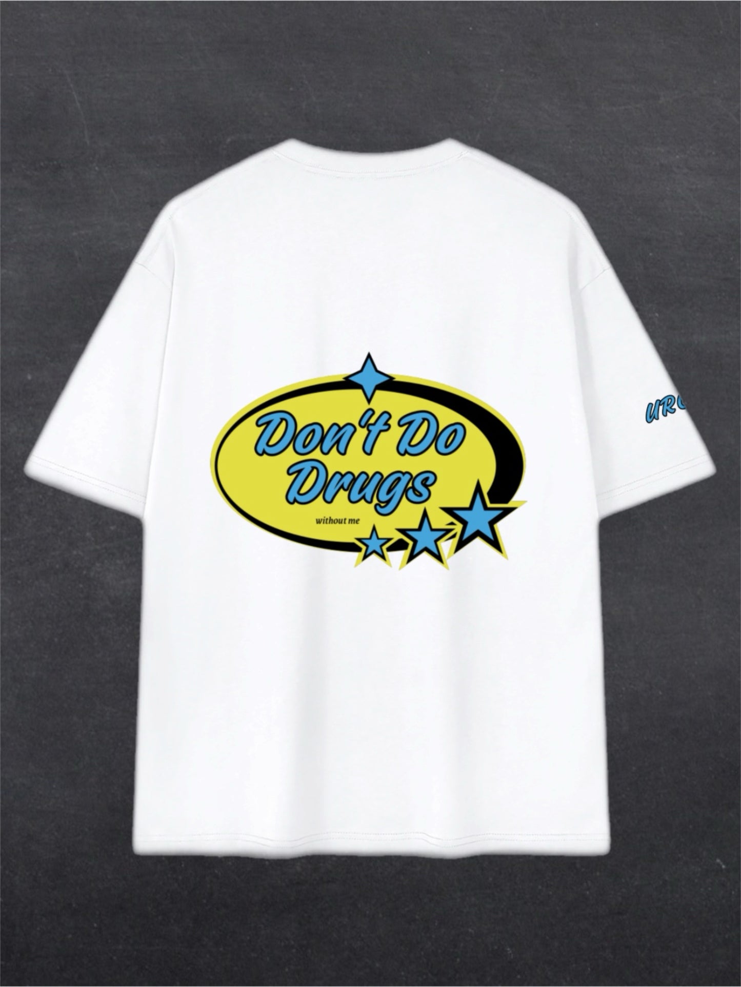 DON'T DO DRUGS UNISEX TEE - BACK PRINT (black/white)