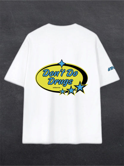 DON'T DO DRUGS UNISEX TEE - BACK PRINT (black/white)