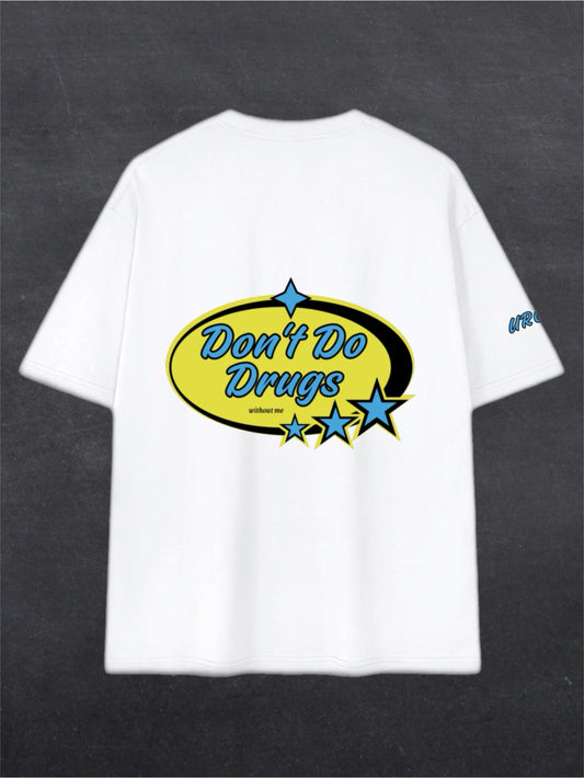 DON'T DO DRUGS UNISEX TEE - BACK PRINT (black/white)