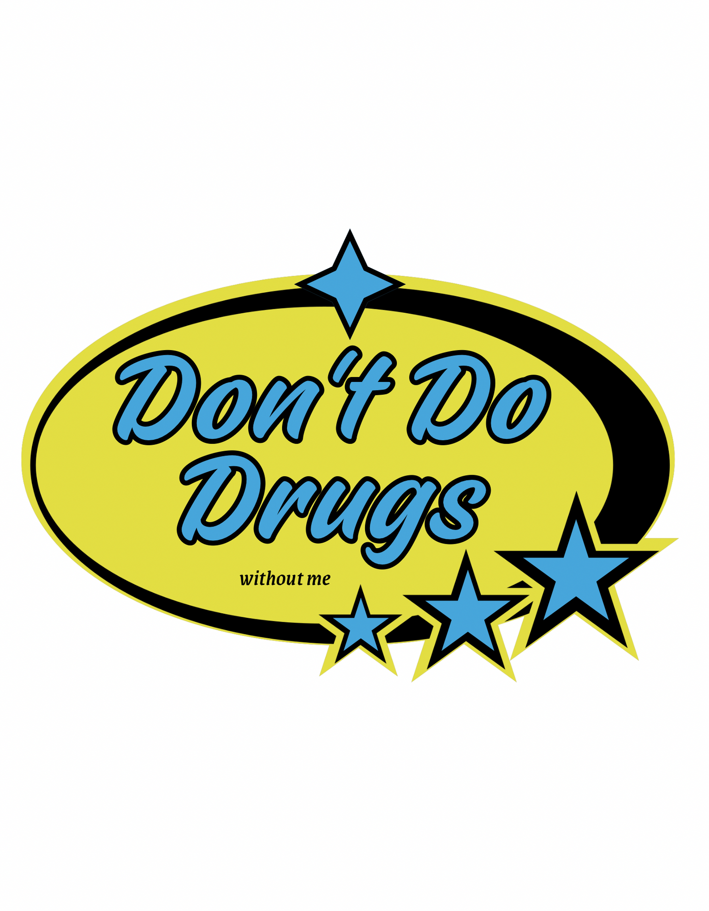 DON'T DO DRUGS UNISEX TEE - FRONT PRINT (black/white)
