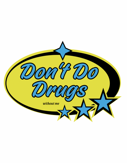 DON'T DO DRUGS UNISEX TEE - FRONT PRINT (black/white)